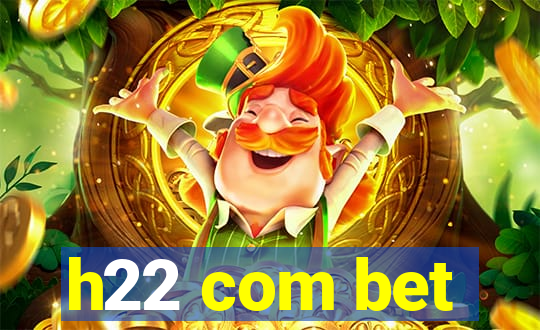 h22 com bet